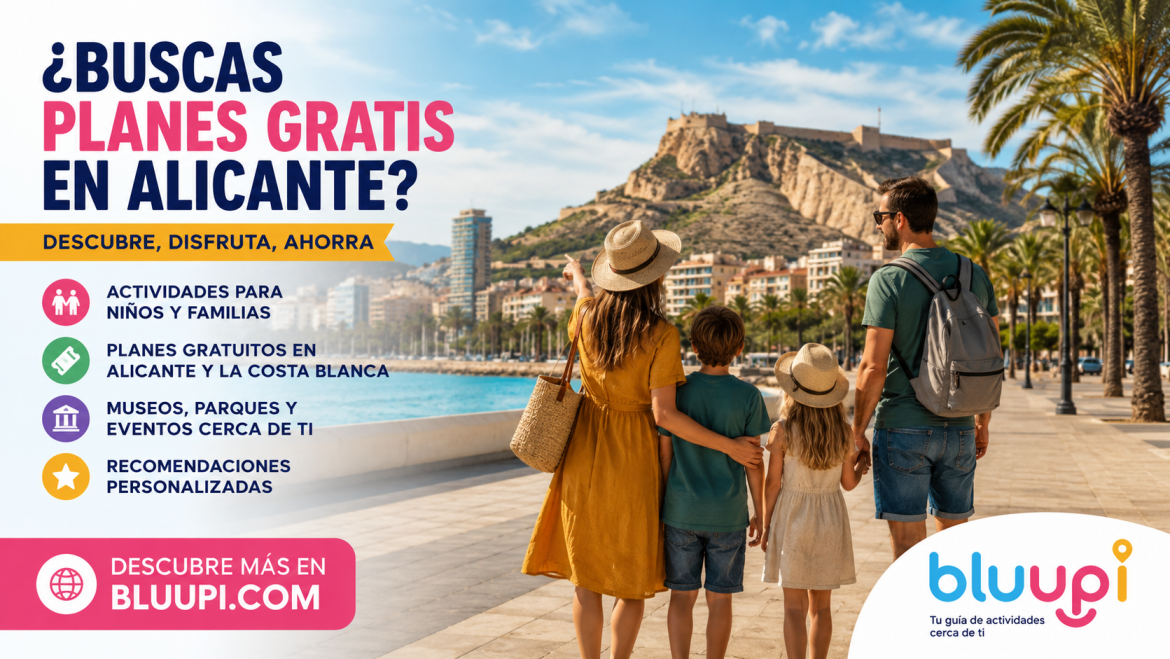 ¿Buscas planes y actividades gratuitas en Alicante?